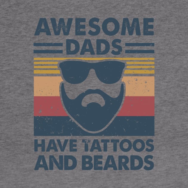 Awesome Dads Have Tattoos And Beards by Aratack Kinder